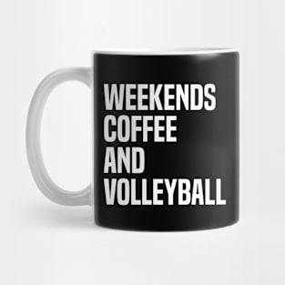 Weekends Coffee And Volleyball Lovers funny saying Mug